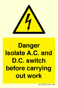 DANGER Isolate A.C. and D.C. switch before carrying out work